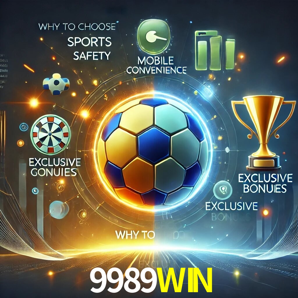 Por Que Escolher o 9989WIN?